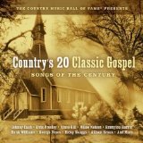 Country's 20 Classic Gospel: Songs of Century by Country's Top 20 [Music CD]