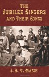 The Jubilee Singers and Their Songs (Dover Song Collections)