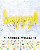 Happy! by Pharrell Williams (2015-10-06)