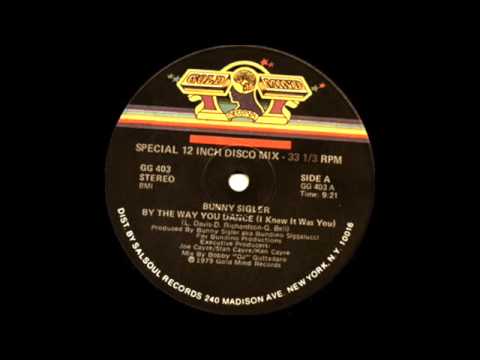 Bunny Sigler – By The Way You Dance (I Knew It Was You) 1979