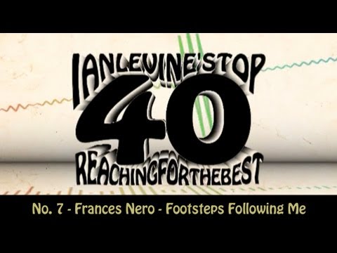 Ian Levine’s Top 40 – No. 7 – Frances Nero – Footsteps Following Me