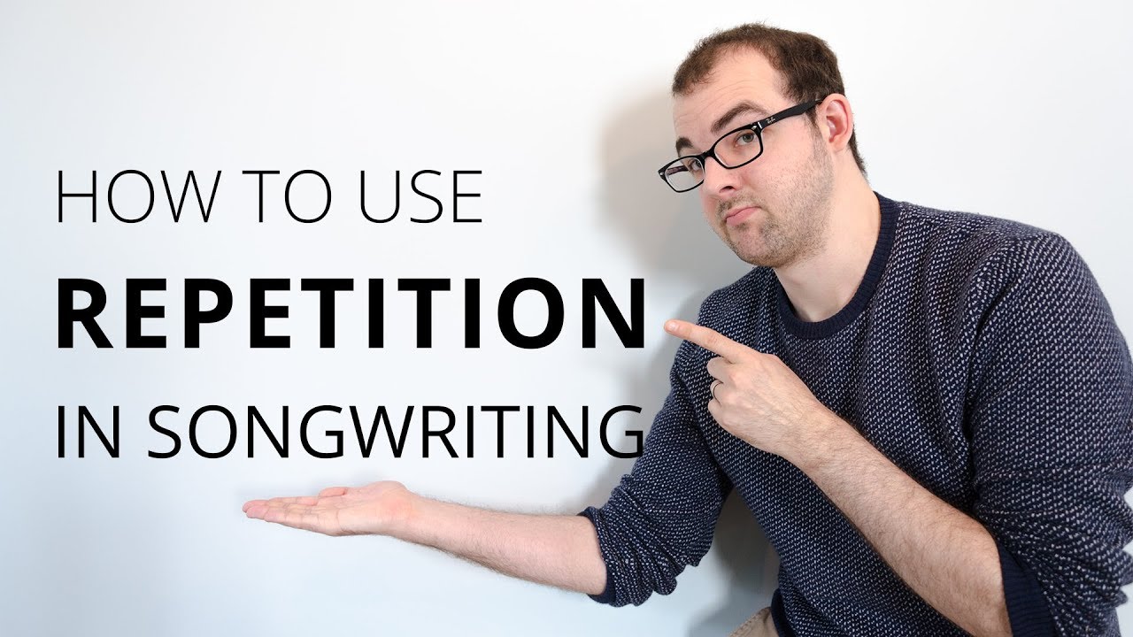 Repetition In Songwriting // Episode 16