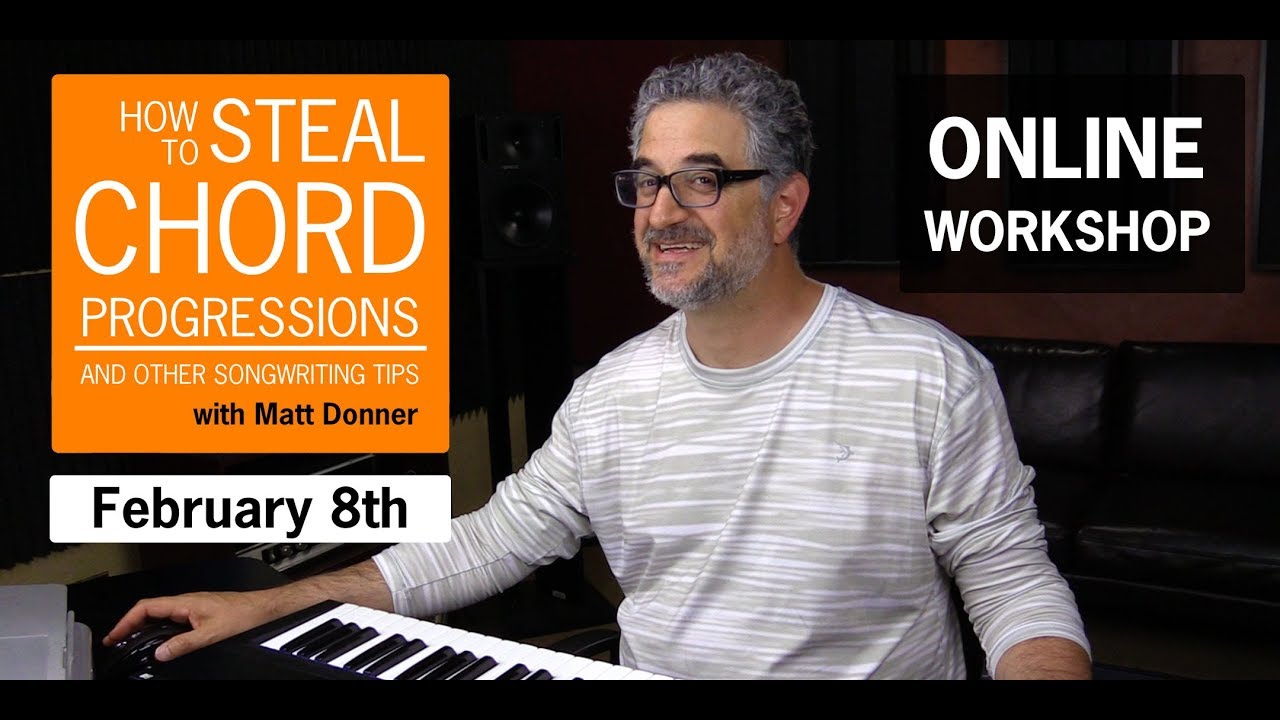 How to Steal Chord Progressions & Other Songwriting Tips | Online Workshop with Matt Donner