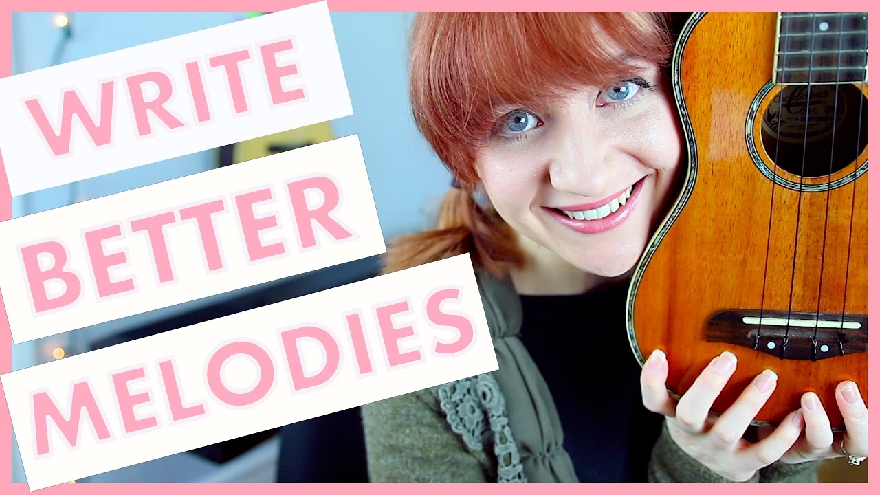 How To Write Better Melodies! (Songwriting 101)