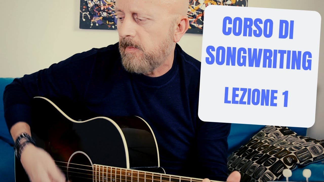 Corso di Songwriting, Lezione 1 –  Da cosa partiamo per scrivere una canzone?