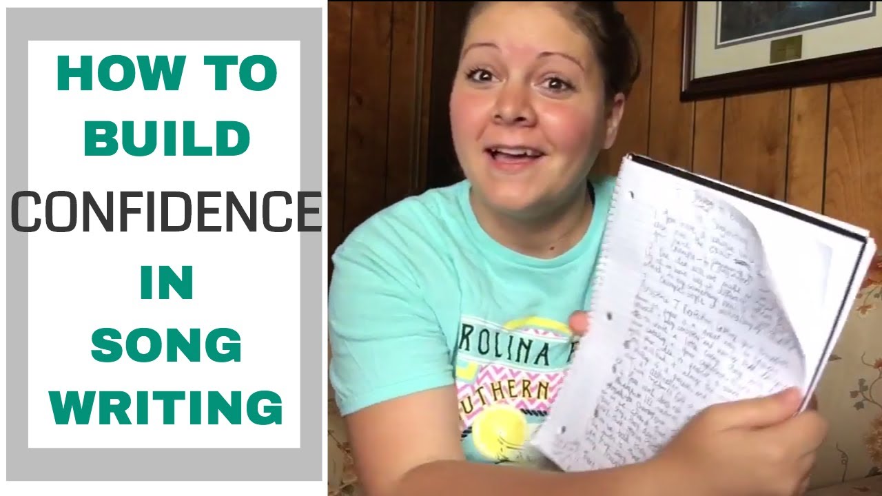 How To Build Confidence in Songwriting