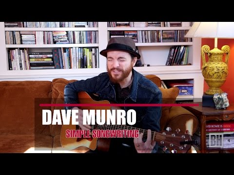 Guestlisted Guitar: Dave Munro on Simple Songwriting
