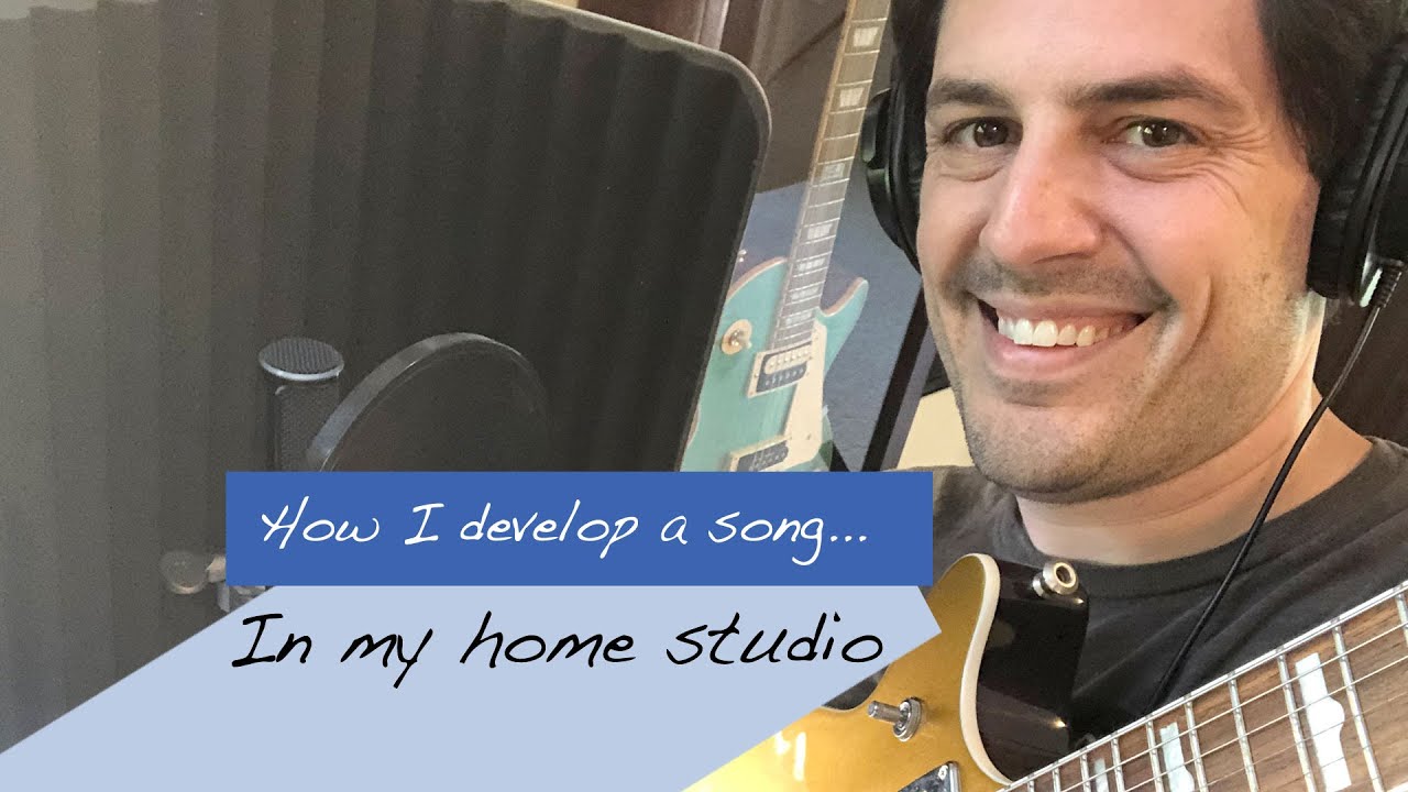 How I Develop A Song