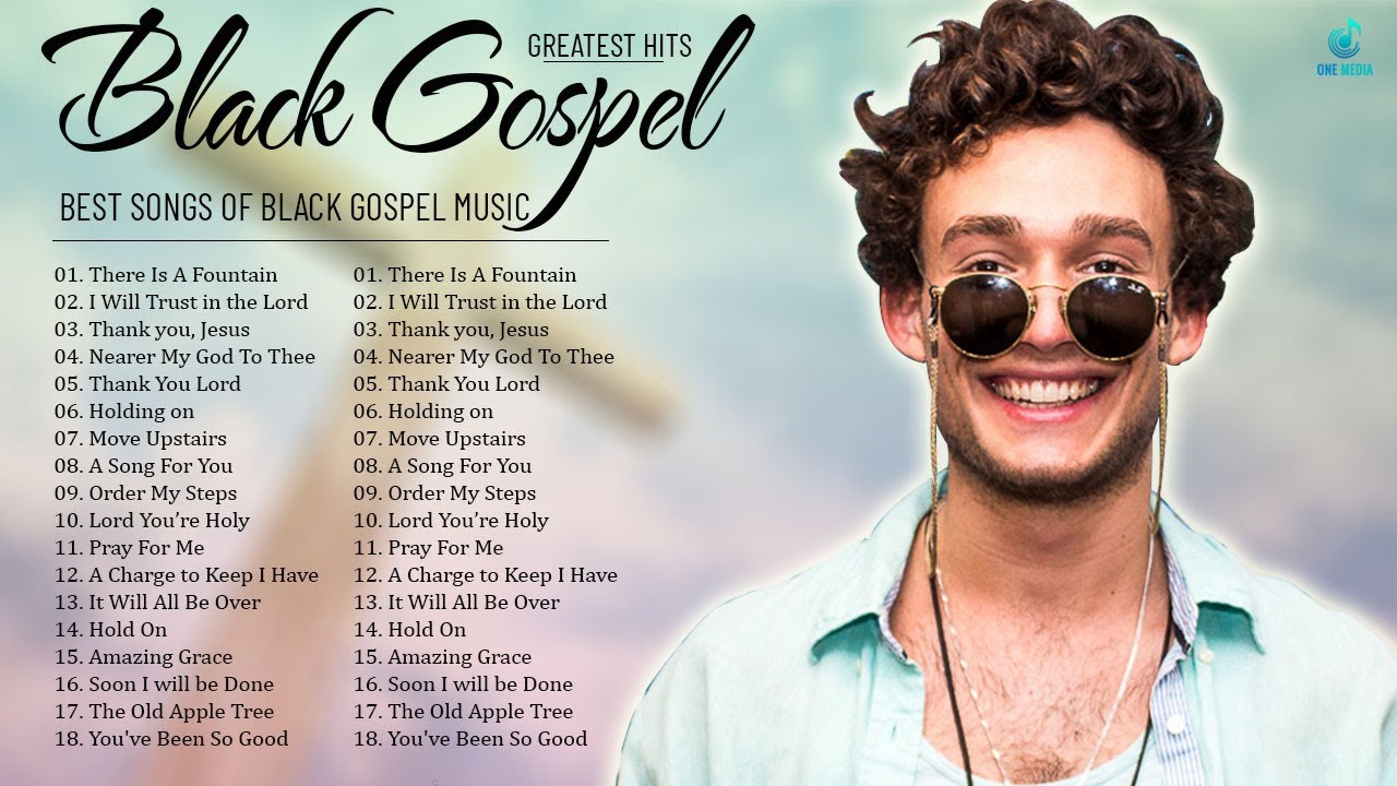 Best Black Gospel Music Playlist ? Top 100 Greatest Black Gospel Songs Of All Time ?