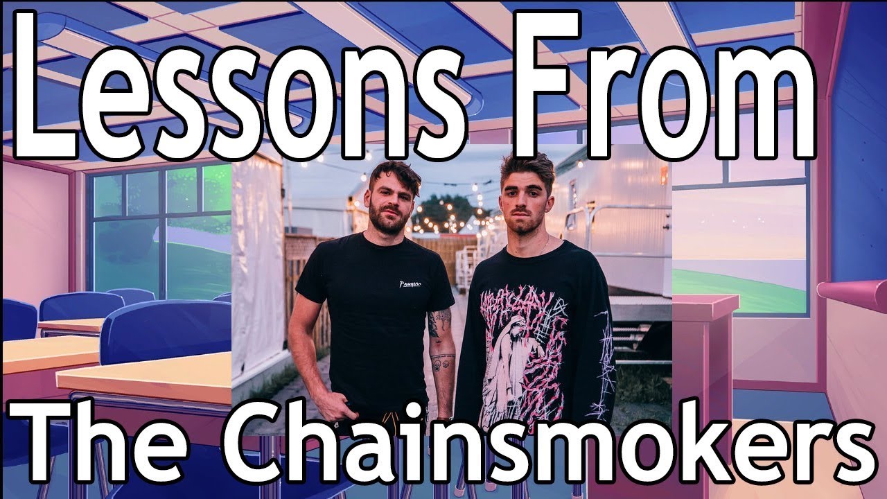 Lessons From: THE CHAINSMOKERS – Production & Songwriting Podcast