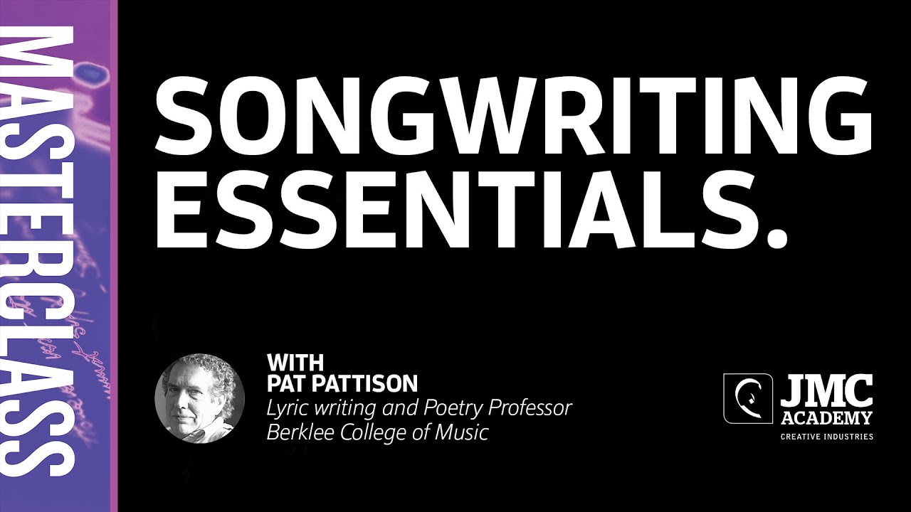 JMC Masterclass: Songwriting Essentials with Pat Pattison