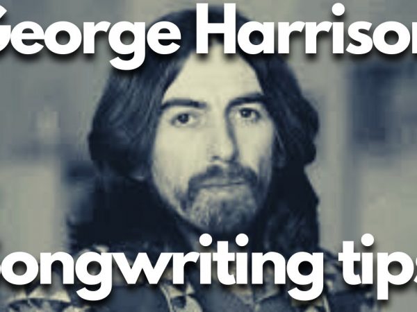 GEORGE HARRISON (songwriting tips from famous songwriters)