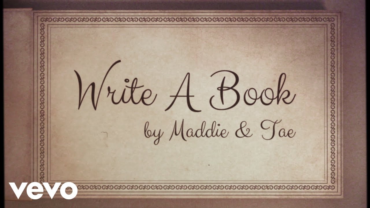 Maddie & Tae – Write A Book (Official Lyric Video)