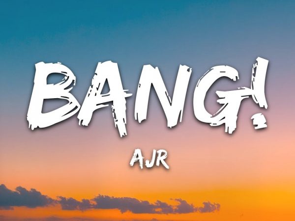AJR – BANG! (Lyrics)