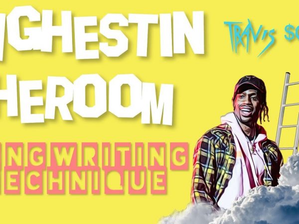Travis Scott "Highest In The Room" Songwriting Technique