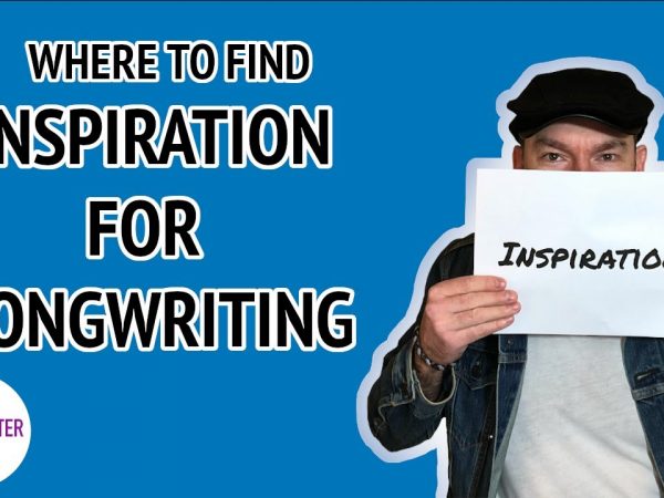 Where to Find Inspiration for Songwriting