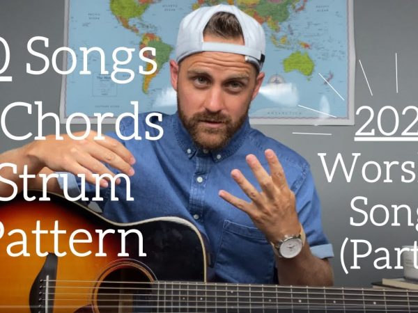 10 Worship Songs (2020) – 4 Chords – 1 Strum Pattern