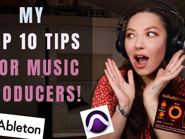 My Top 10 Tips for Producers & Songwriters!