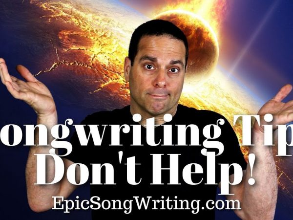 Songwriting Tips Don't Help: Solving Your Songwriting Process Problems