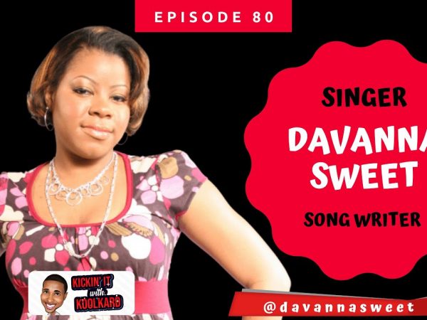 Interview With Singer Songwriter Davanna Sweet | Kickin' It With KoolKard Show