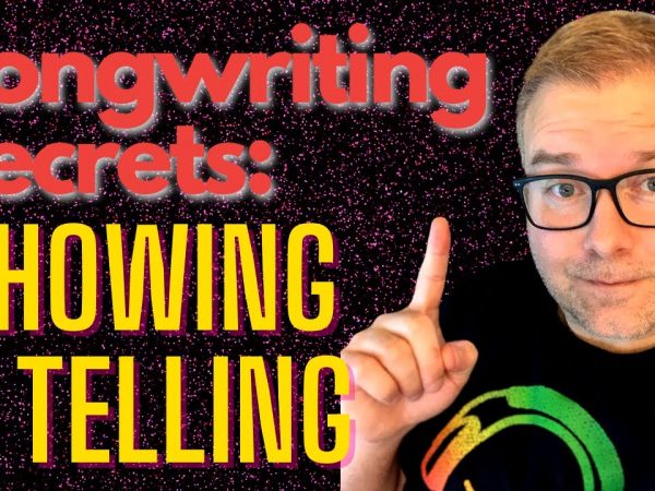 Songwriting Secrets of Showing and Telling