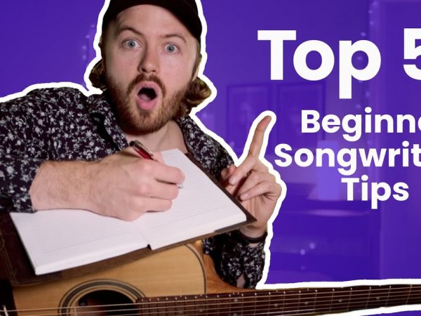 Top 5 Beginner Songwriting Tips