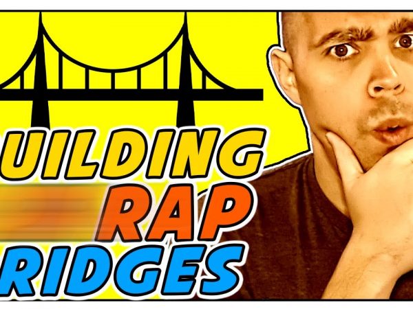 Improve Your Rap Lyrics By Building A Bridge