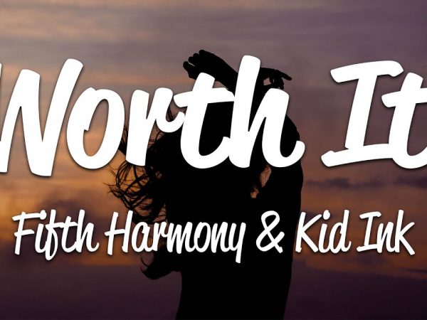 Fifth Harmony – Worth It (Lyrics) ft. Kid Ink